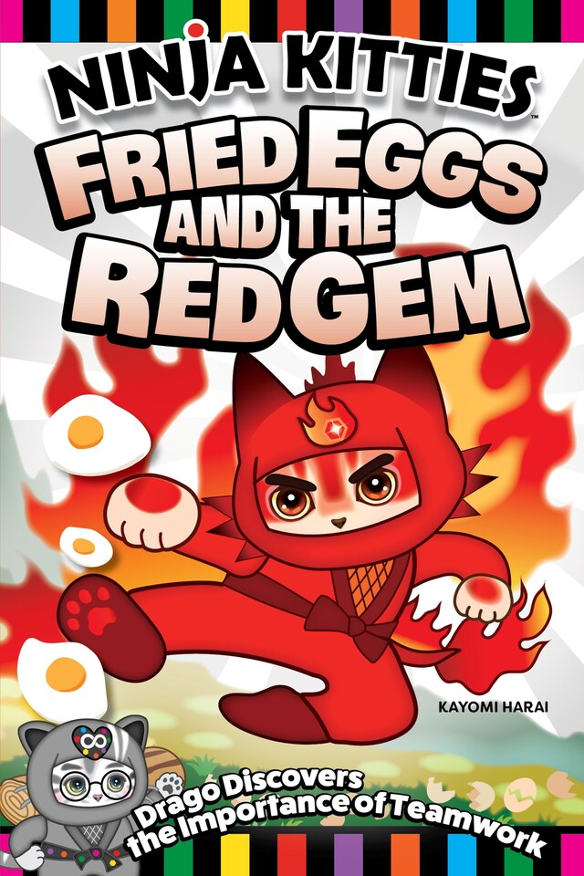 Boekomslag van Ninja Kitties Fried Eggs and the Red Gem