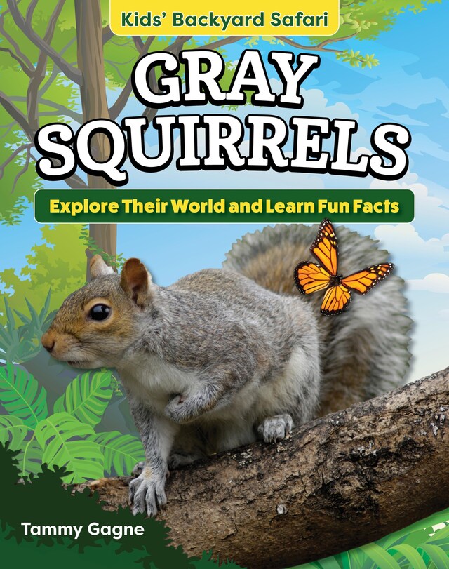 Book cover for Kids' Backyard Safari: Gray Squirrels