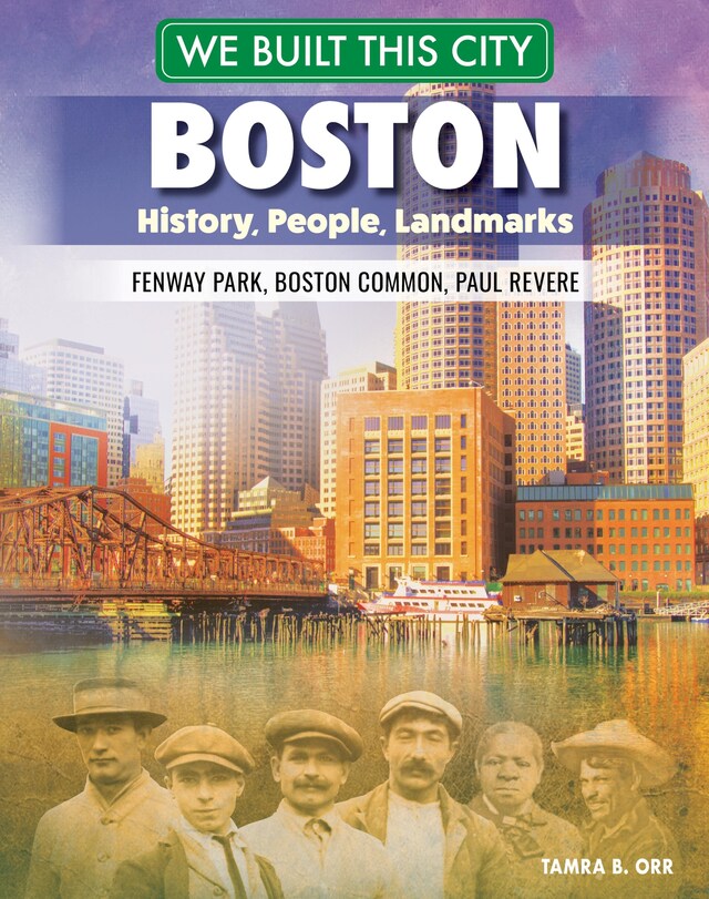 Kirjankansi teokselle We Built This City: Boston