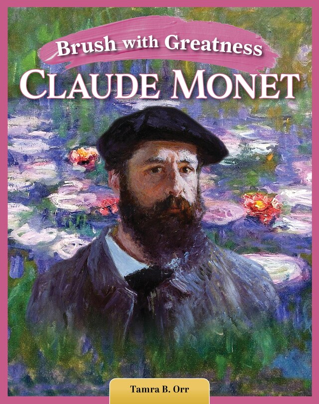 Kirjankansi teokselle Brush with Greatness: Claude Monet