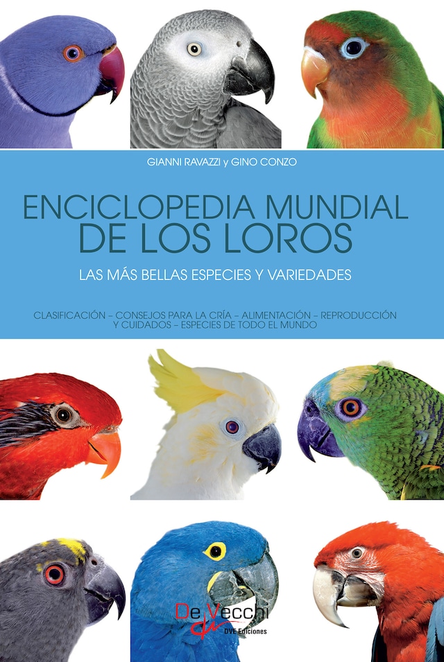 Book cover for Enciclopedia mundial de los loros. Las más bellas especies y variedades