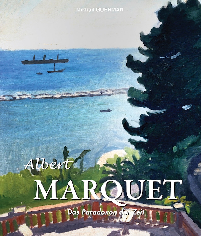 Book cover for Albert Marquet. Das Paradoxon der Zeit