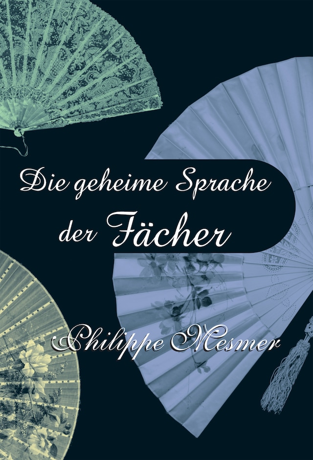 Book cover for Die geheime Sprache der Fächer