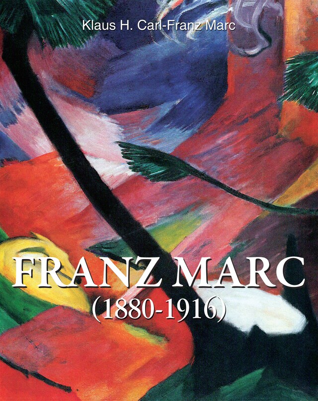 Book cover for Franz Marc 1880-1916