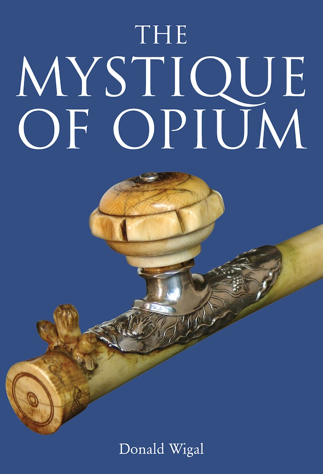 Bogomslag for The Mystique of Opium