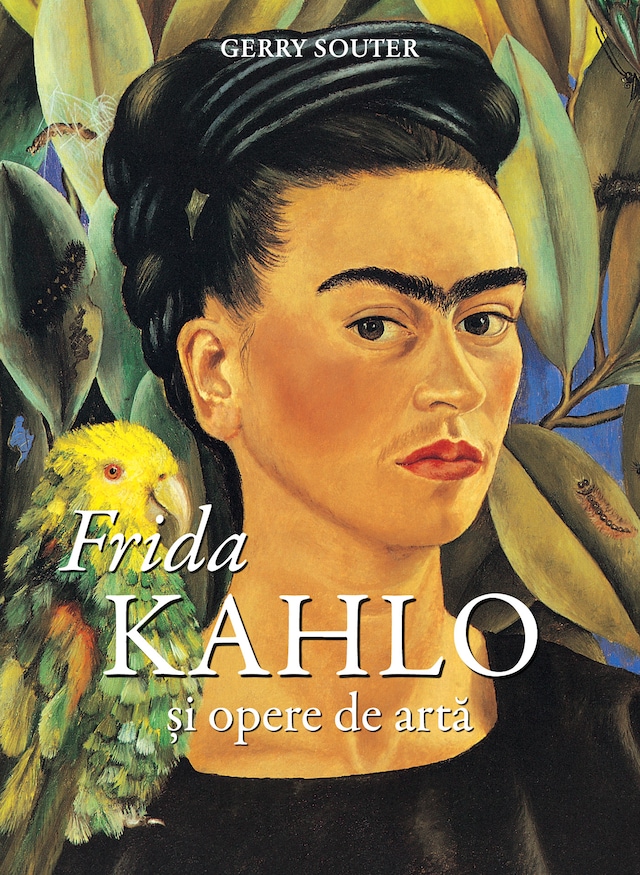 Couverture de livre pour Frida Kahlo și opere de artă