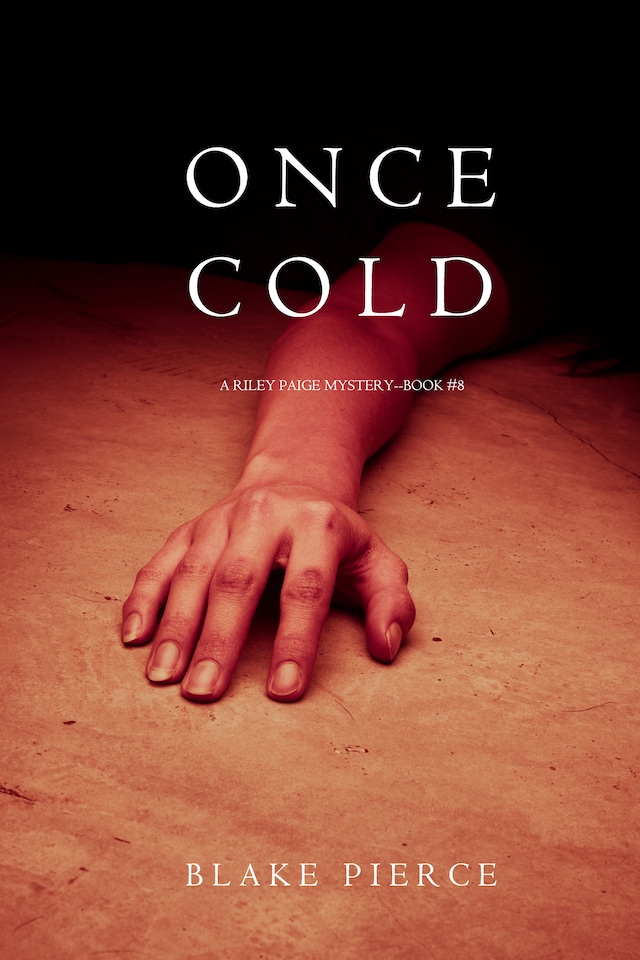 Kirjankansi teokselle Once Cold (A Riley Paige Mystery—Book 8)