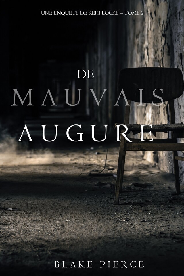 Couverture de livre pour De mauvais augure (Une Enquete de Keri Locke — tome 2)