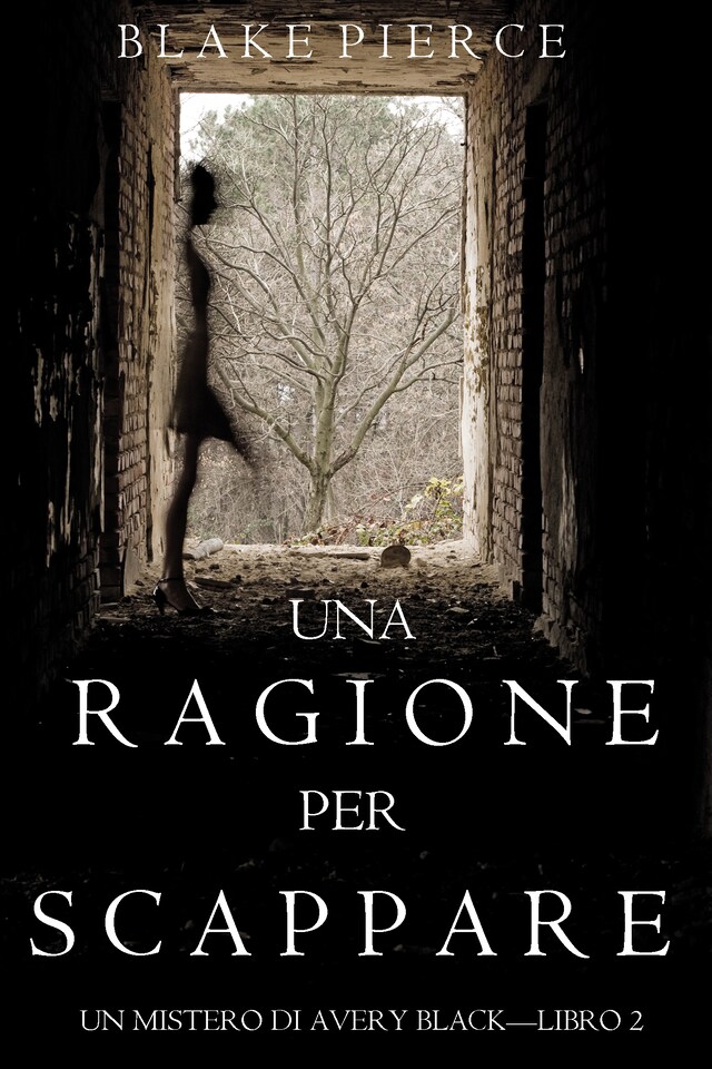 Boekomslag van Una Ragione per Correre (Un Mistero di Avery Black —Libro 2)