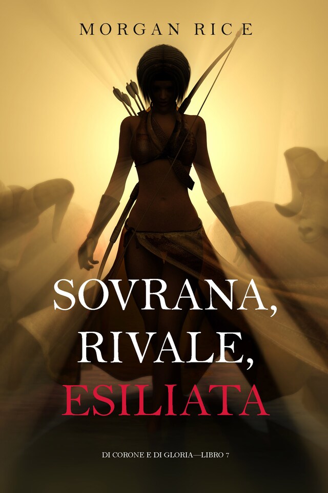 Buchcover für Sovrana, Rivale, Esiliata (Di Corone e di Gloria—Libro 7)