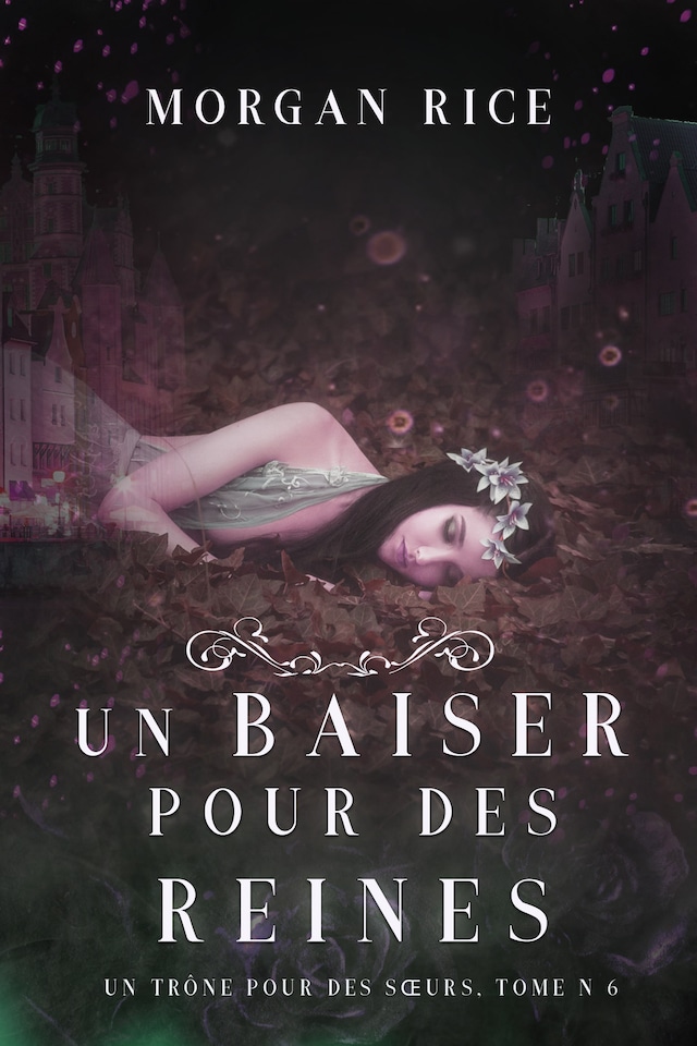 Book cover for Un Baiser pour des Reines (Un Trône pour des Sœurs : Tome Six)