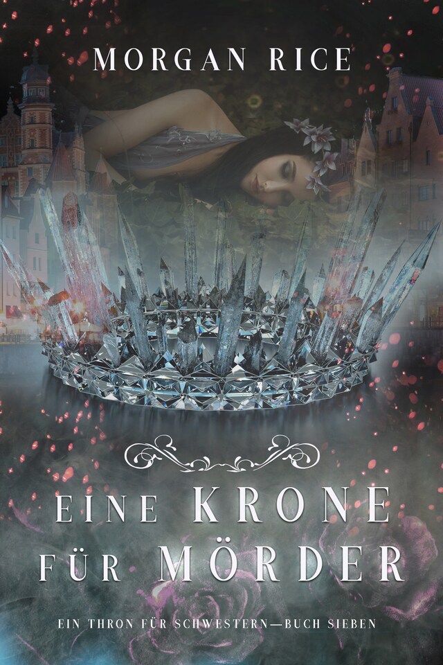 Book cover for Eine Krone für Mörder (Ein Thron für Schwestern—Buch Sieben)