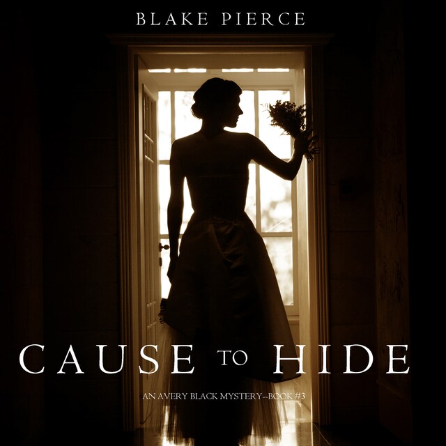 Buchcover für Cause to Hide (An Avery Black Mystery—Book 3)