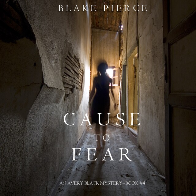 Boekomslag van Cause to Fear (An Avery Black Mystery—Book 4)