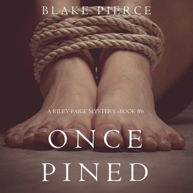 Portada de libro para Once Pined (A Riley Paige Mystery—Book 6)