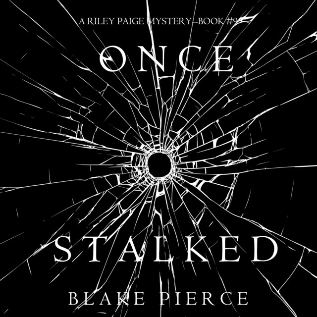 Portada de libro para Once Stalked (A Riley Paige Mystery—Book 9)