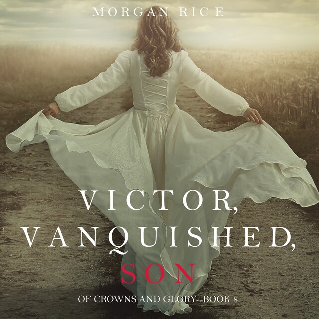 Book cover for Victor, Vanquished, Son (Of Crowns and Glory—Book 8)