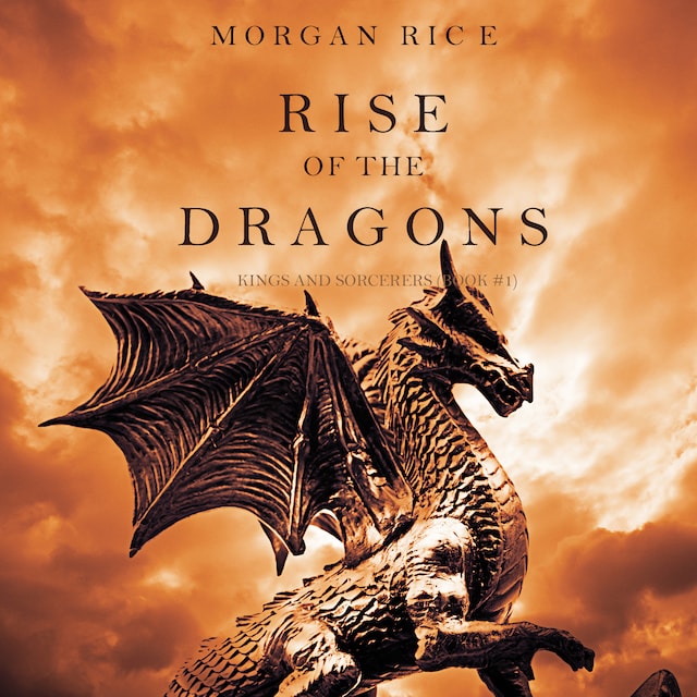 Book cover for Rise of the Dragons (Kings and Sorcerers--Book 1)