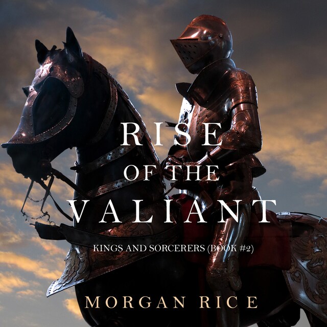 Book cover for Rise of the Valiant (Kings and Sorcerers--Book 2)