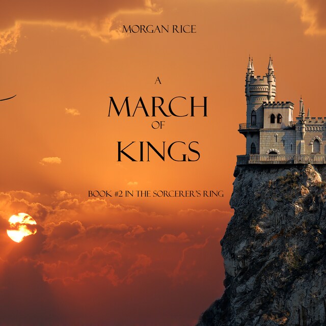 Book cover for A March of Kings (Book #2 in the Sorcerer's Ring)