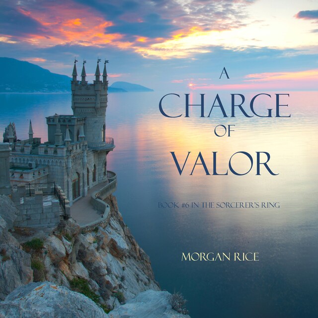 Book cover for A Charge of Valor (Book #6 in the Sorcerer's Ring)