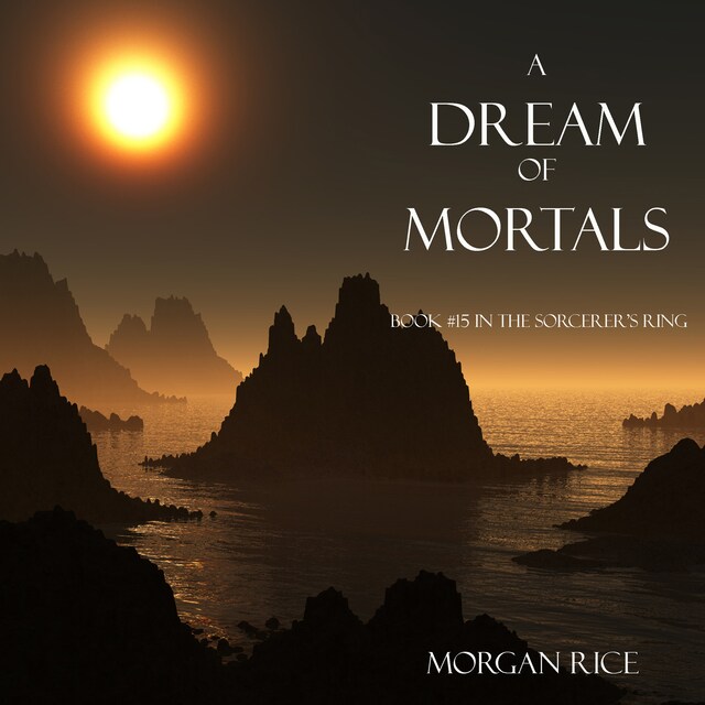 Book cover for A Dream of Mortals (Book #15 in the Sorcerer's Ring)