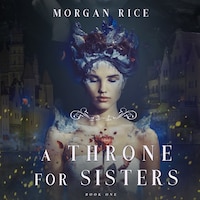 A Throne for Sisters (Book One)