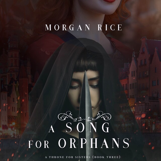 Book cover for A Song for Orphans (A Throne for Sisters—Book Three)