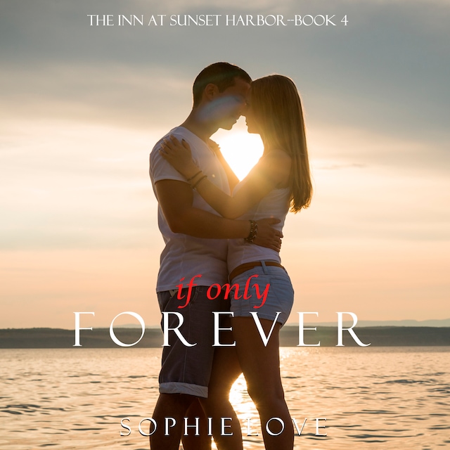 Bokomslag for If Only Forever (The Inn at Sunset Harbor—Book 4)
