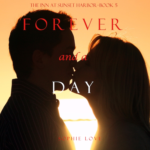 Boekomslag van Forever and a Day (The Inn at Sunset Harbor—Book 5)