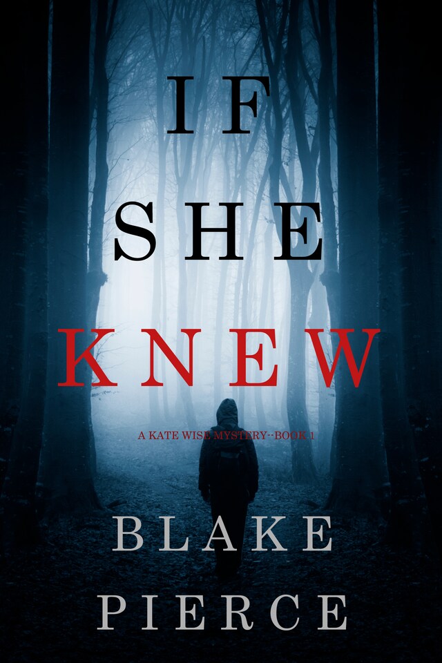 Book cover for If She Knew (A Kate Wise Mystery—Book 1)