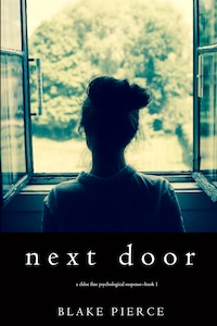 Next Door (A Chloe Fine Psychological Suspense Mystery—Book 1)