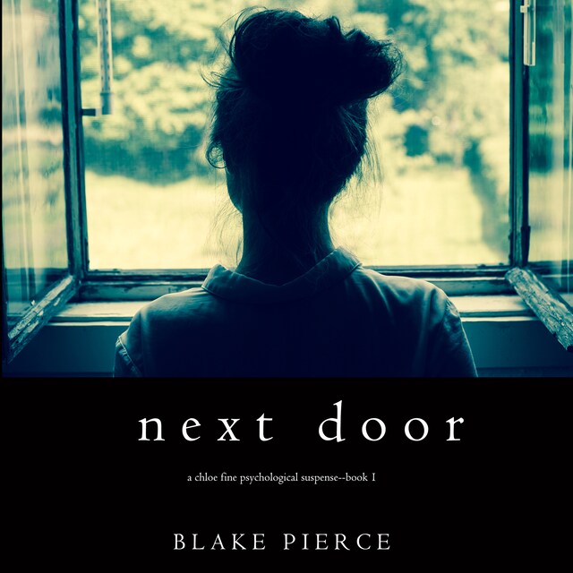 Book cover for Next Door (A Chloe Fine Psychological Suspense Mystery—Book 1)