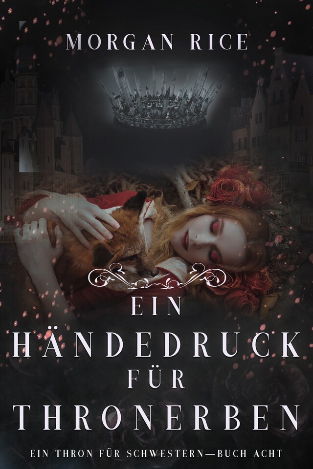 Ein Händedruck für Thronerben (Ein Thron für Schwestern—Buch Acht)