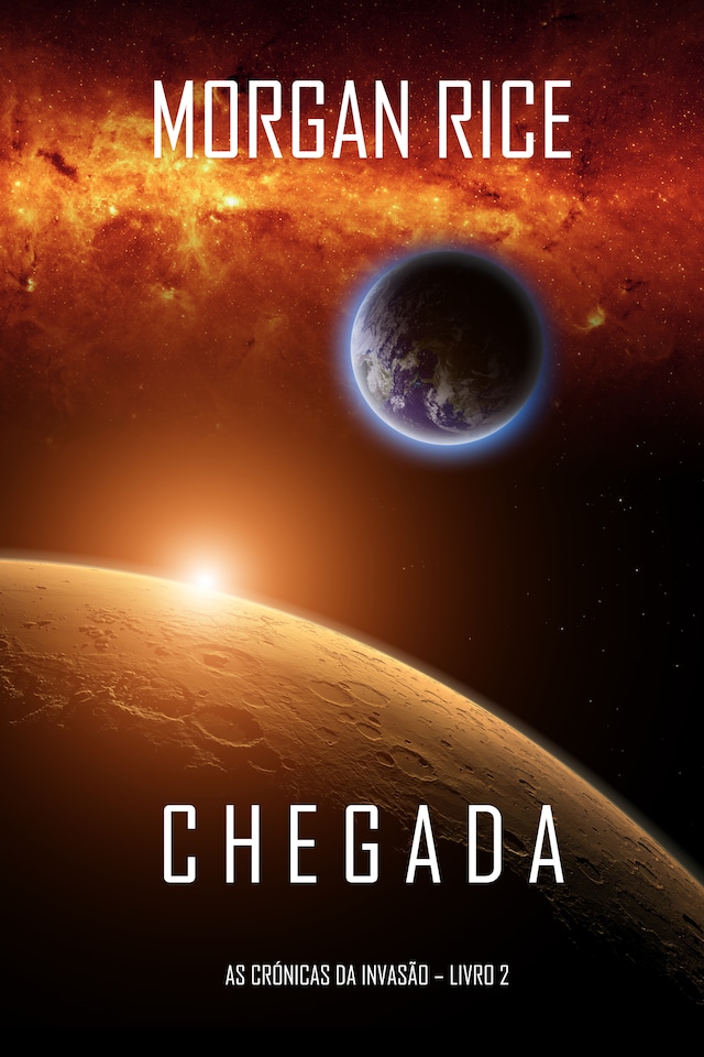 Buchcover für Chegada (As Crónicas da Invasão—Livro Dois)
