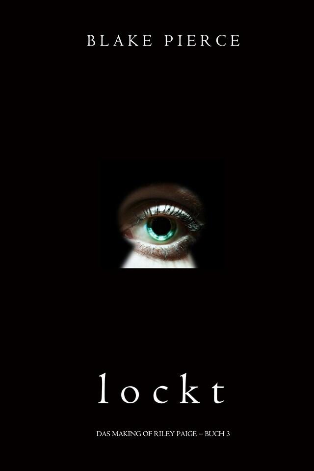 Book cover for Lockt (Das Making of Riley Paige − Buch 3)