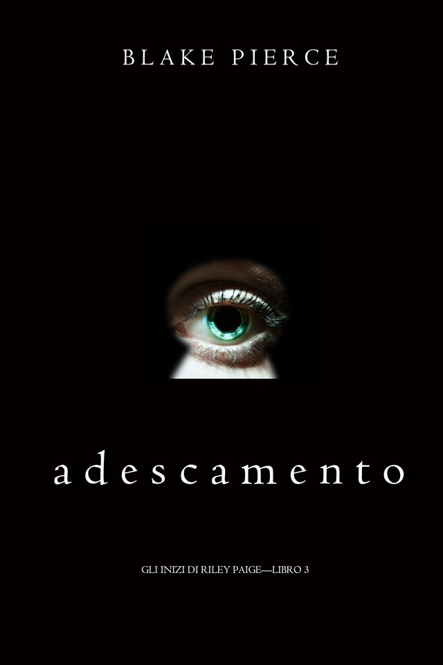 Adescamento (Gli Inizi di Riley Paige—Libro 3)