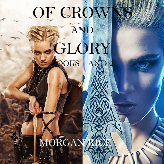 Portada de libro para Of Crowns and Glory: Slave, Warrior, Queen and Rogue, Prisoner, Princess (Books 1 and 2)