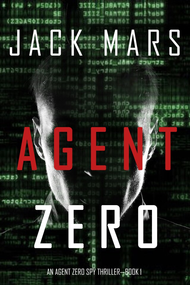 Bogomslag for Agent Zero (An Agent Zero Spy Thriller—Book #1)