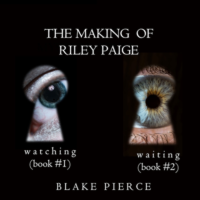 Portada de libro para The Making of Riley Paige Bundle: Watching (#1) and Waiting (#2)