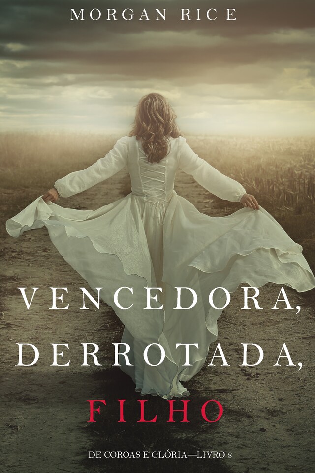 Book cover for Vencedora, Derrotada, Filho (De Coroas e Glória—Livro 8)