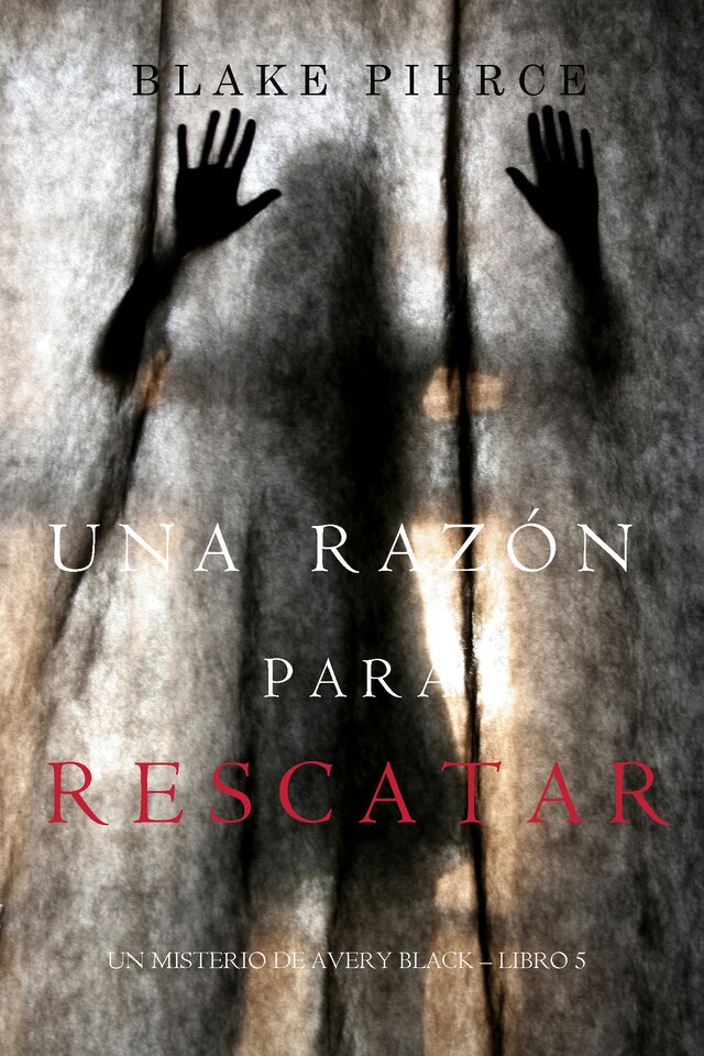 Kirjankansi teokselle Una Razón Para Rescatar (Un Misterio de Avery Black—Libro 5)