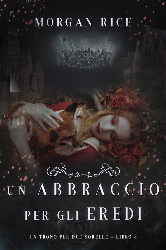 Book cover for Un Abbraccio Per Gli Eredi (Un Trono per due Sorelle—Libro Otto)