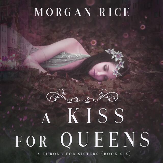 Bogomslag for A Kiss for Queens (A Throne for Sisters—Book Six)