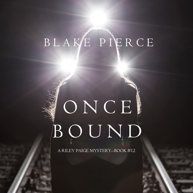 Book cover for Once Bound (A Riley Paige Mystery—Book 12)