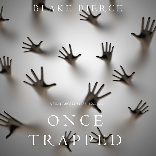 Book cover for Once Trapped (A Riley Paige Mystery—Book 13)