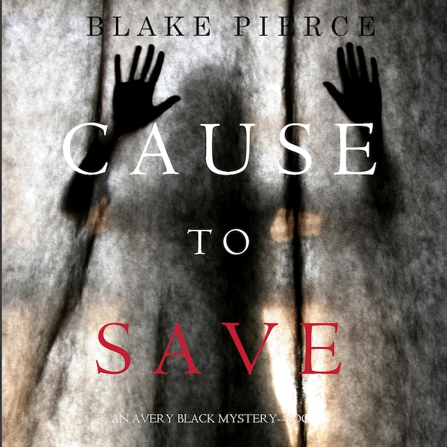 Bogomslag for Cause to Save (An Avery Black Mystery—Book 5)