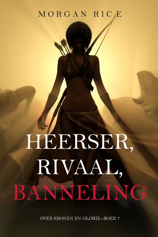 Boekomslag van Heerser, Rivaal, Banneling (Over Kronen en Glorie—Boek 7)