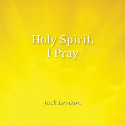 Holy Spirit, I Pray