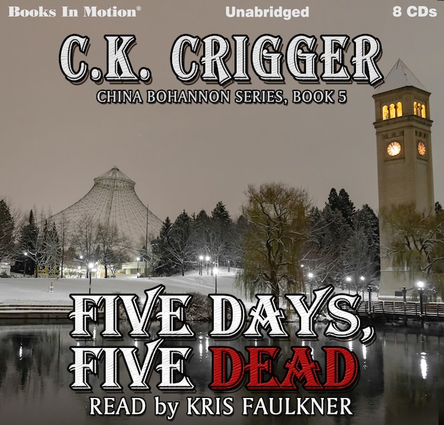 Five Days, Five Dead (The China Bohannon Series, Book 5)